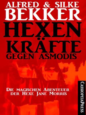 cover image of Hexenkräfte gegen Asmodis (Die Abenteuer der Hexe Jane Morris--Gesamtausgabe)